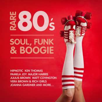 Album Various: Rare 80's Soul, Funk & Boogie