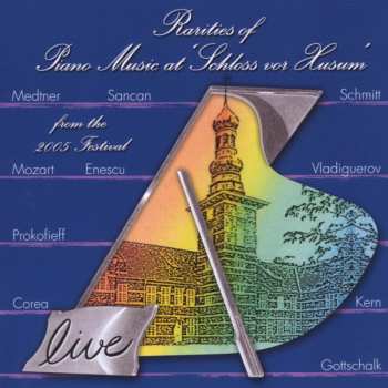 Album Various: Rarities Of Piano Music At 'Schloss Vor Husum' From The 2005 Festival