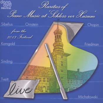 Album Various: Rarities Of Piano Music At 'Schloss Vor Husum' From The 2013 Festival