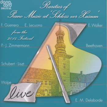Album Various: Rarities Of Piano Music At 'Schloss Vor Husum' From The 2014 Festival