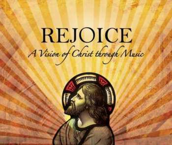 Album Various: Rejoice - A Vision Of Christ Through Music