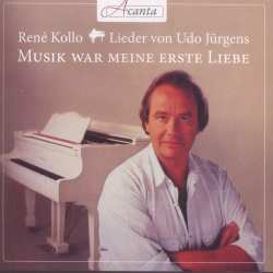 Album Various: Rene Kollo - Lieder Von Udo Jürgens "musik War Meine Erste Liebe"