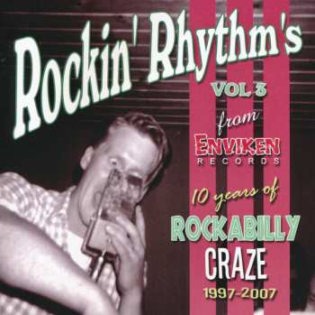 Album Various: Rockin' Rhythm's Vol 3 From Enviken Records - 10 Years Of Rockabilly Craze 1997-2007