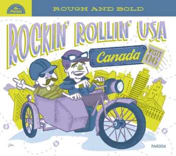 Album Various: Rockin' Rollin' USA - Visit 06 - Canada - Rough And Bold