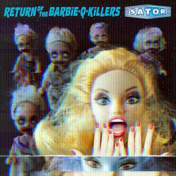 CD Sator: Return Of The Barbie-Q-Killers