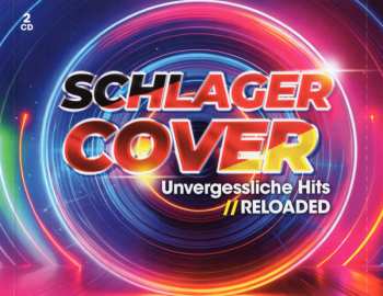 2CD Various: Schlager Cover: Unvergessliche Hits //RELOADED