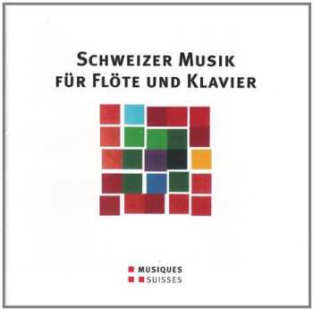 Album Various: Schweizer Musik Für Flöte Und Klavier
