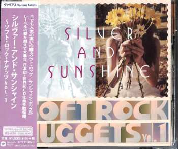 Album Various: Silver And Sunshine: Soft Rock Nuggets Vol. 1