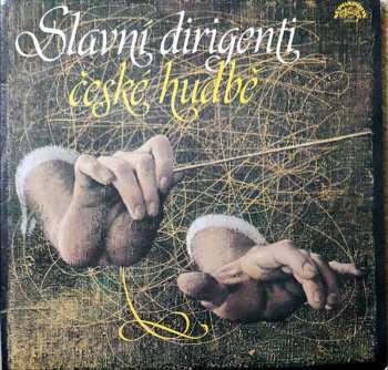 Album Various: Slavní Dirigenti České Hudbě