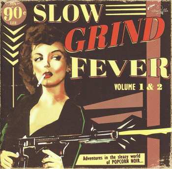 CD Various: Slow Grind Fever Volume 1 & 2 - Adventures In The Sleazy World Of Popcorn Noir...