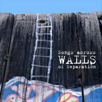 Album Songs Across Walls Of Separation