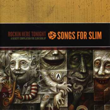 Album Various: Songs For Slim - Rockin' Here Tonight: A Benefit Compilation For Slim Dunlap  