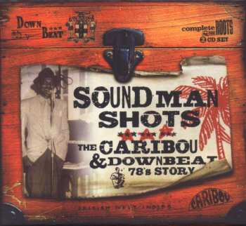 2CD Various: Soundman Shots The Caribou & Downbeat 78's Story
