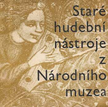 Album Various: Staré Hudební Nástroje Z Národního Muzea