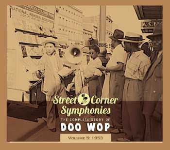 CD Various: Street Corner Symphonies - The Complete Story Of Doo Wop, Volume 5 : 1953