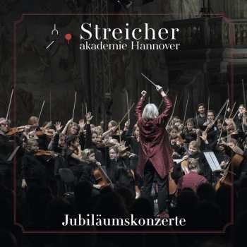 Album Various: Streicherakademie Hannover - Jubiläumskonzerte