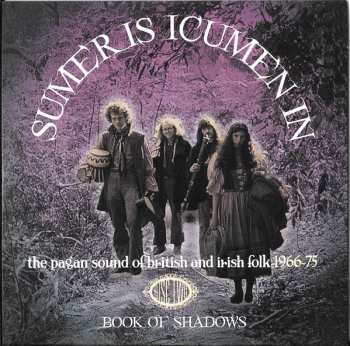 3CD/Dobozkészlet Various: Sumer Is Icumen In (The Pagan Sound Of British And Irish Folk 1966-75)