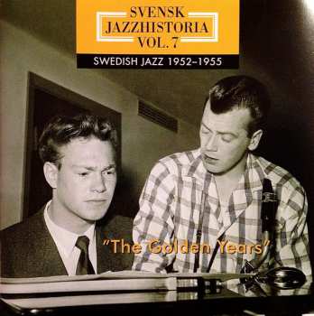 3CD/Dobozkészlet Various: Svensk Jazzhistoria Vol. 7 – Swedish Jazz 1952–1955 – The Golden Years