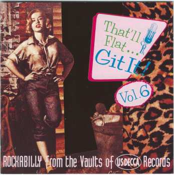 Album Various: That'll Flat ... Git It! Vol. 6: Rockabilly From The Vaults Of US Decca Records