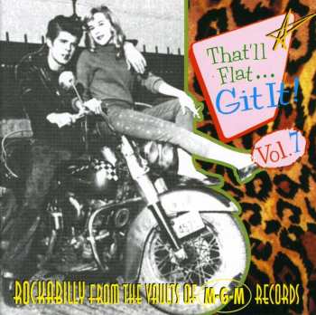 Album Various: That'll Flat ... Git It! Vol. 7: Rockabilly From The Vaults Of M-G-M Records