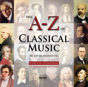2CD Various: The A-Z Of Classical Music (3rd Expanded Edition)
