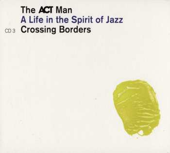 5CD/Dobozkészlet Various: The ACT Man (A Life In The Spirit Of Jazz) 75 Siggi Loch