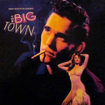 Album Various: The Big Town (Original Motion Picture Soundtrack)