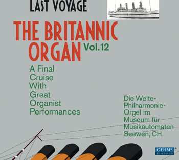 Album Various: The Britannic Organ Vol. 12: A Final Cruise With Great Organist Performances