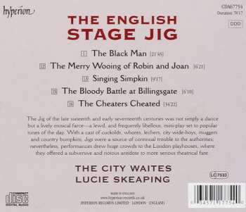 CD Various: The English Stage Jig (Musical Comedies From The 16th And 17th Centuries For The Merriment And Delight Of Wise Men And The Ignorant)