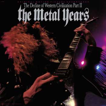 LP Various: The Decline Of Western Civilization Part II: The Metal Years (Original Motion Picture Soundtrack)