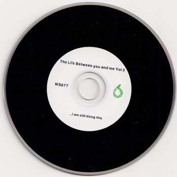 CD Various: The Life Between You And Me Vol.3 "I Am Still Doing This..."