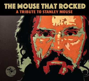 Album Various: The Mouse That Rocked: A Tribute To Stanley Mouse