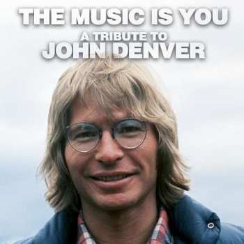 CD Various: The Music Is You: A Tribute To John Denver