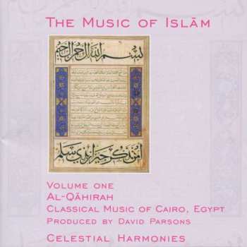 CD Various: The Music Of Islām - Volume One: Al-Qāhirah, Classical Music Of Cairo, Egypt