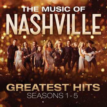 3CD Nashville Cast: The Music Of Nashville: Greatest Hits Seasons 1-5