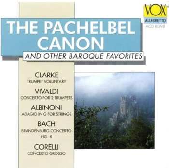 Album Various: The Pachelbel Canon And Other Baroque Favorites