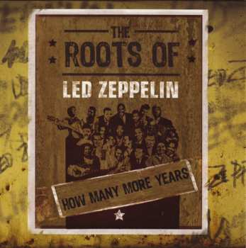 3CD/DVD Various: The Roots Of Led Zeppelin