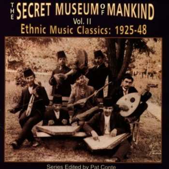 Album Various: The Secret Museum Of Mankind Vol. II (Ethnic Music Classics: 1925-48)
