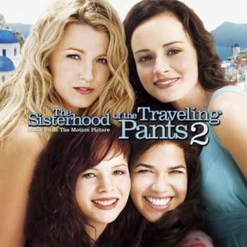 Album Various: The Sisterhood Of The Traveling Pants 2 (Music From The Motion Picture)