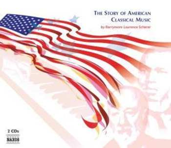 Album Various: The Story Of American Classical Music