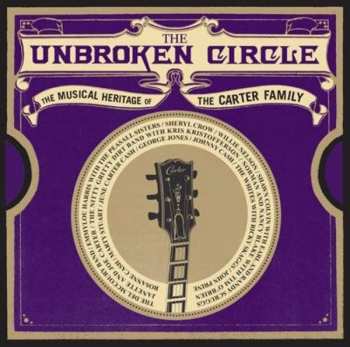 Album Various: The Unbroken Circle (The Musical Heritage Of The Carter Family)