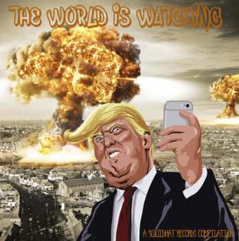 Album Various: The World Is Watching - A Squidhat Records Compilation