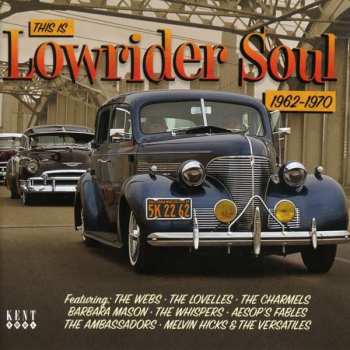 CD Various: This Is Lowrider Soul 1962-1970