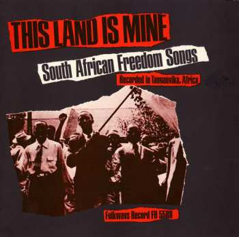 Album Various: This Land Is Mine South African Freedom Songs