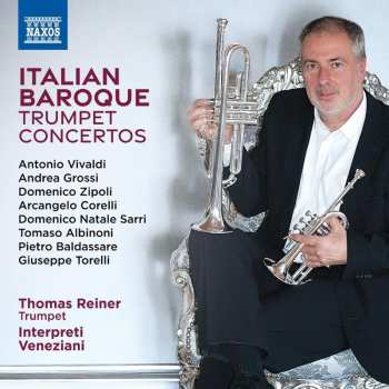 Album Various: Thomas Reiner - Italian Baroque Trumpet Concertos