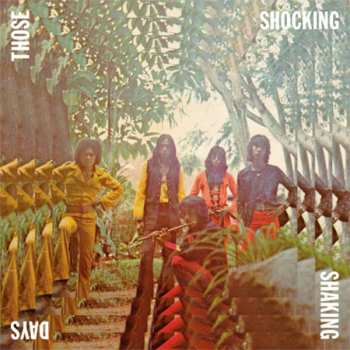 3LP Various: Those Shocking Shaking Days. Indonesian Hard, Psychedelic, Progressive Rock And Funk: 1970 - 1978