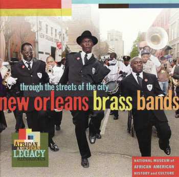 Album Various: Through The Streets Of The City (New Orleans Brass Bands)