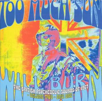 3CD/Dobozkészlet Various: Too Much Sun Will Burn (The British Psychedelic Sounds of 1967 Volume 2)