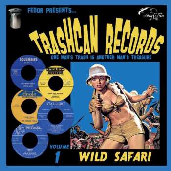 Album Various: Trashcan Records Volume 1 - Wild Safari
