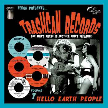 Album Various: Trashcan Records Volume 7 - Hello Earth People
